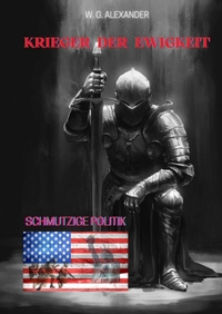 Krieger der Ewigkeit - Der Protagonist, ein Ex-Militär verhindert einen Terroranschlag in den USA. Ein Thriller mit unerwarteten Wendungen