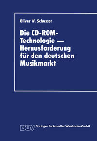 Die CD-ROM-Technologie — Herausforderung für den deutschen Musikmarkt