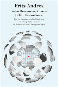 Boden, Ressourcen, Klima – Geld – Unternehmen