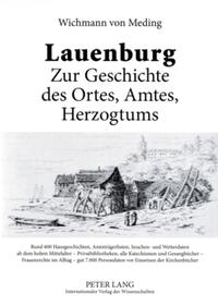 Lauenburg – Zur Geschichte des Ortes, Amtes, Herzogtums