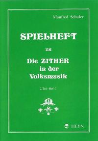Spielheft zu Die Zither in der Volksmusik Band 2 - Spielheft 2