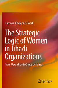 The Strategic Logic of Women in Jihadi Organizations