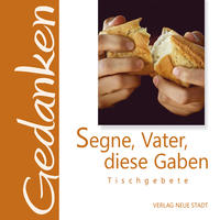Vorderes Coverbild Segne, Vater, diese Gaben