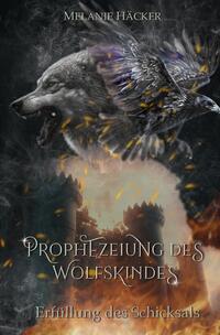 Prophezeiungssaga / Prophezeiung des Wolfskindes