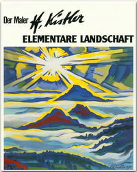 Vorderes Coverbild Der Maler Heinz Kistler - Elementare Landschaft