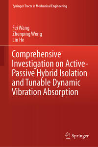 Comprehensive Investigation on Active-Passive Hybrid Isolation and Tunable Dynamic Vibration Absorption