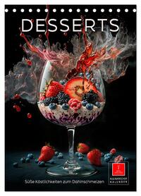 Desserts - Süße Köstlichkeiten zum Dahinschmelzen (Tischkalender 2026 DIN A5 hoch), CALVENDO Monatskalender