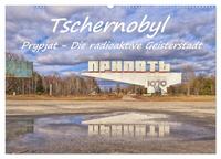 Tschernobyl - Prypjat - Die radioaktive Geisterstadt (Wandkalender 2025 DIN A2 quer), CALVENDO Monatskalender