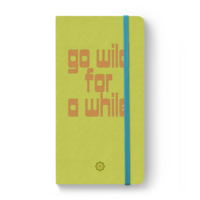 Notizbuch Go wild for a while - verrückte Welt