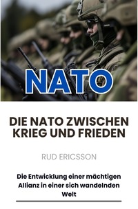 Die NATO zwischen Krieg und Frieden