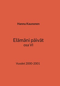 Elämäni päivät osa VI