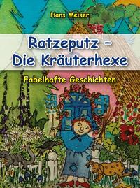 Ratzeputz - Die Kräuterhexe