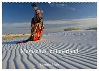 Magisches Indianerland (Wandkalender 2025 DIN A2 quer), CALVENDO Monatskalender