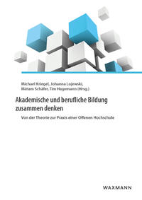 Akademische und berufliche Bildung zusammen denken