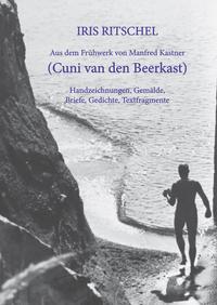 Aus dem Frühwerk von Manfred Kastner (Cuni van den Beerkast)