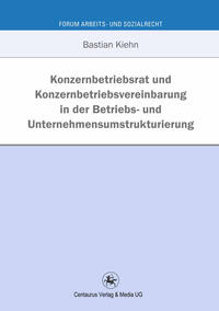Vorderes Coverbild Konzernbetriebsrat und Konzernbetriebsvereinbarung in der Betriebs- und Unternehmensumstrukturierung