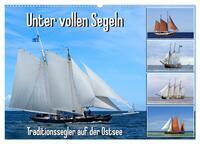 Unter vollen Segeln Traditionssegler auf der Ostsee (Wandkalender 2026 DIN A2 quer), CALVENDO Monatskalender