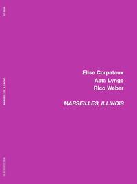 MARSEILLES, ILLINOIS - Elise Corpataux, Asta Lynge, Rico Weber
