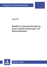 Vorderes Coverbild Beihilfe zur Steuerhinterziehung durch neutrale Handlungen von Bankmitarbeitern