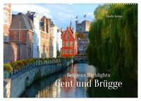 Belgiens Highlights Gent und Brügge (Wandkalender 2025 DIN A2 quer), CALVENDO Monatskalender