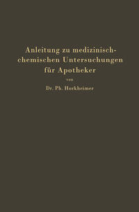 Anleitung zu medizinisch-chemischen Untersuchungen für Apotheker