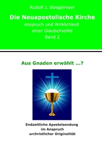 Aus Gnaden erwählt ...?