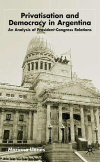 Privatization and Democracy in Argentina