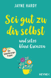 Vorderes Coverbild Sei gut zu dir selbst und setze klare Grenzen