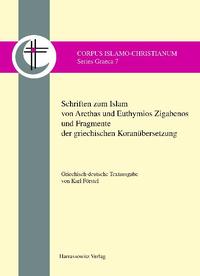 Schriften zum Islam von Arethas und Euthymios Zigabenos und Fragmente der griechischen Koranübersetzung