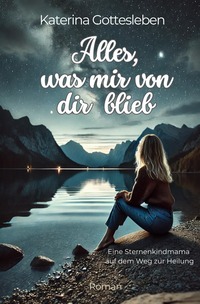 Alles, was mir von dir blieb