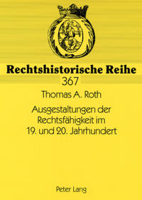 Vorderes Coverbild Ausgestaltungen der Rechtsfähigkeit im 19. und 20. Jahrhundert