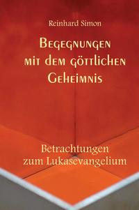 Begegnungen mit dem göttlichen Geheimnis