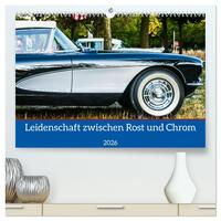 Leidenschaft zwischen Rost und Chrom (hochwertiger Premium Wandkalender 2026 DIN A2 quer), Kunstdruck in Hochglanz