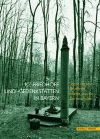 KZ-Friedhöfe und -Gedenkstätten in Bayern