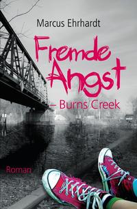 Fremde Angst / Fremde Angst - Burns Creek