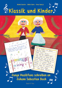 Klassik und Kinder – Junge Musikfans schreiben an Johann Sebastian Bach