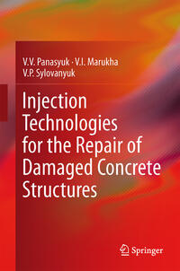 Injection Technologies for the Repair of Damaged Concrete Structures