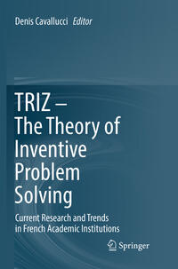 TRIZ – The Theory of Inventive Problem Solving