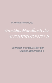 Graciáns Handbuch der SOZIOPRUDENZ® II
