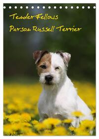 Tender Fellows - Parson Russell Terrier (Tischkalender 2025 DIN A5 hoch), CALVENDO Monatskalender