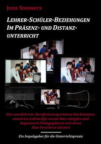 Lehrer-Schüler-Beziehungen im Präsenz- und Distanzunterricht