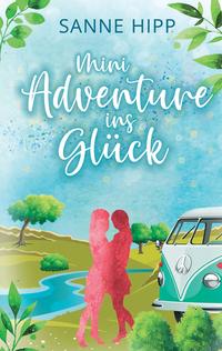 Mini Adventure ins Glück