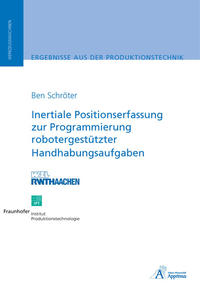 Inertiale Positionserfassung zur Programmierung robotergestützter Handhabungsaufgaben