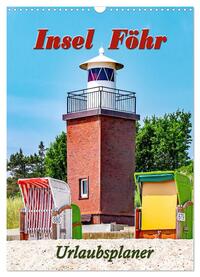 Insel Föhr - Urlaubsplaner (Wandkalender 2025 DIN A3 hoch), CALVENDO Monatskalender