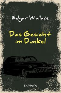 Edgar-Wallace-Reihe / Das Gesicht im Dunkel