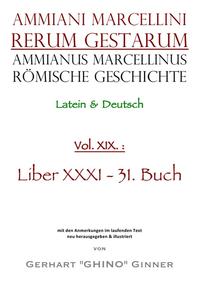 Vorderes Coverbild Ammianus Marcellinus, Römische Geschichte / Ammianus Marcellinus Römische Geschichte XIX.