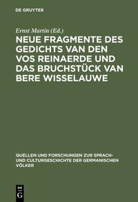 Neue Fragmente des Gedichts Van den Vos Reinaerde und das Bruchstück Van Bere Wisselauwe