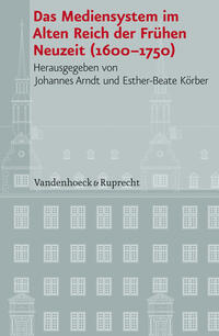 Vorderes Coverbild Das Mediensystem im Alten Reich der Frühen Neuzeit 1600–1750