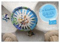 Ein bisschen GAUDI in Barcelona (Wandkalender 2025 DIN A3 quer), CALVENDO Monatskalender