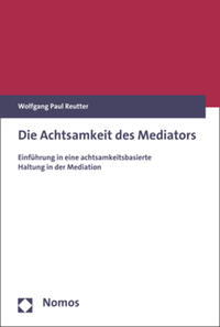 Die Achtsamkeit des Mediators